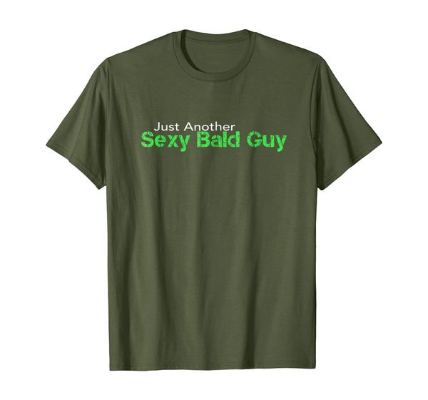 

Just Another Sexy Bald Guy T-Shirt, Mainly pictures