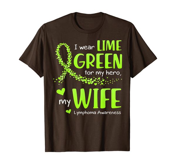 

i wear lime green for my wife lymphoma awareness t-shirt, White;black