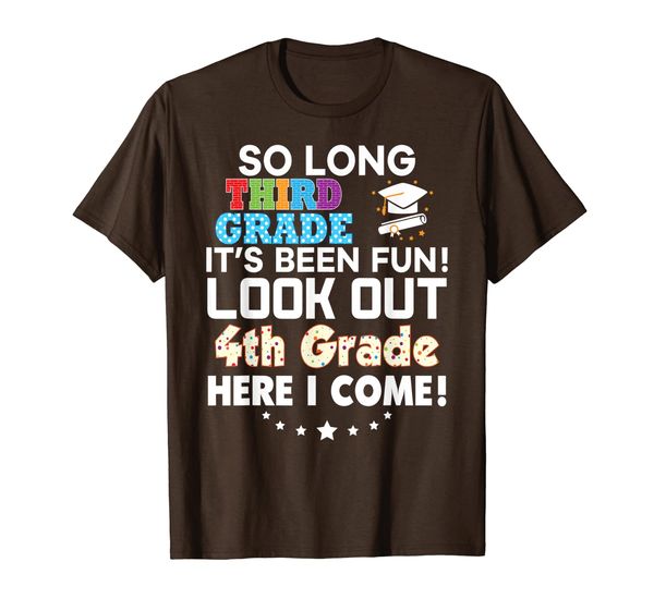 

Last Day 3rd Grade Look Out 4th Here I Come T-Shirt So Long, Mainly pictures