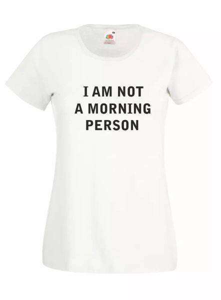

t-shirt shirt women j979 i am not a morning person gift, White;black