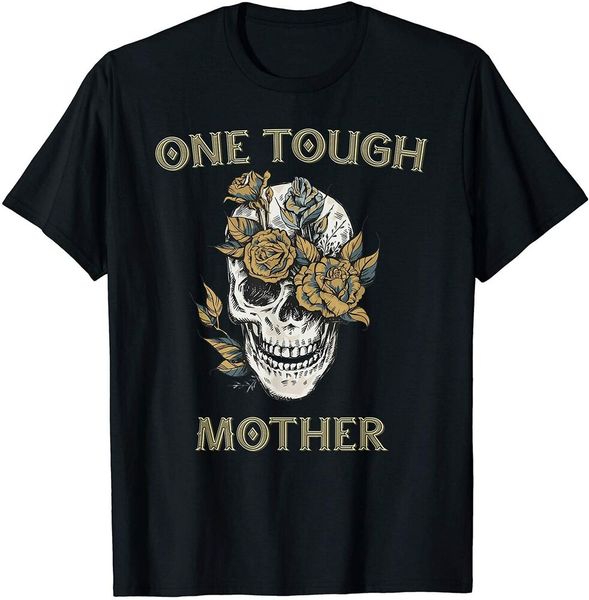 

one tough mother, gift for badass mom, skull t-shirt size s-5xl, White;black