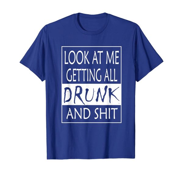 

look at me getting all drunk and shit - bride funny shirt, White;black