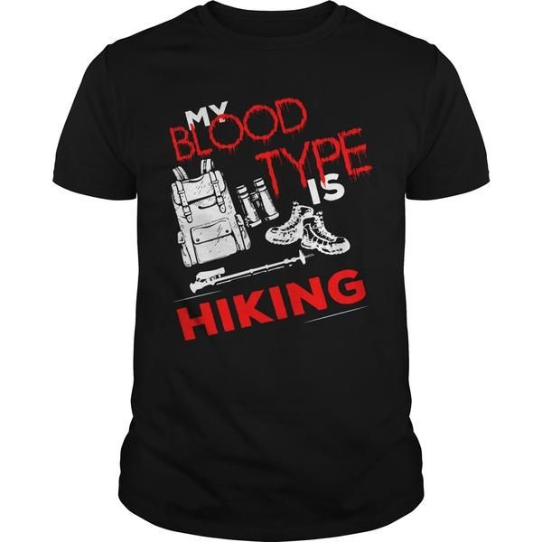 

men's t-shirts my blood type is hiking. hiking enthusiasts t-shirt, White;black