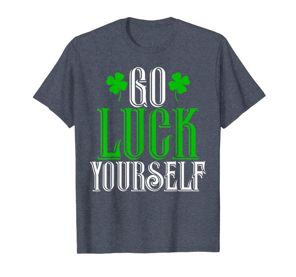 

go luck yourself tshirt st. patrick's day tee for men, women, White;black