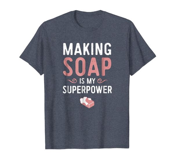 

making soap is my superpower shirt soap maker shirt women, White;black