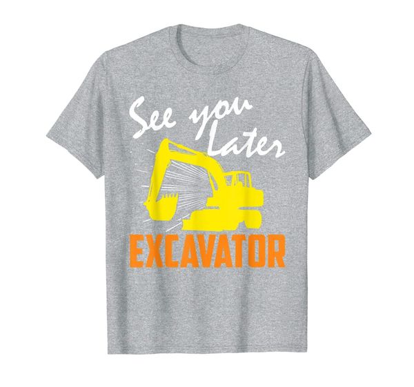 

see you later excavator t-shirt, White;black