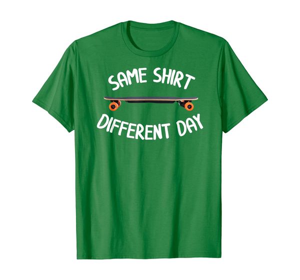 

Same Shirt Different Day Skateboard T-Shirt, Mainly pictures