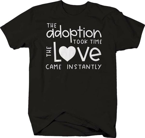 

details about the adoption took time love came instantly heart parents t shirt for men men's t-shirts, White;black