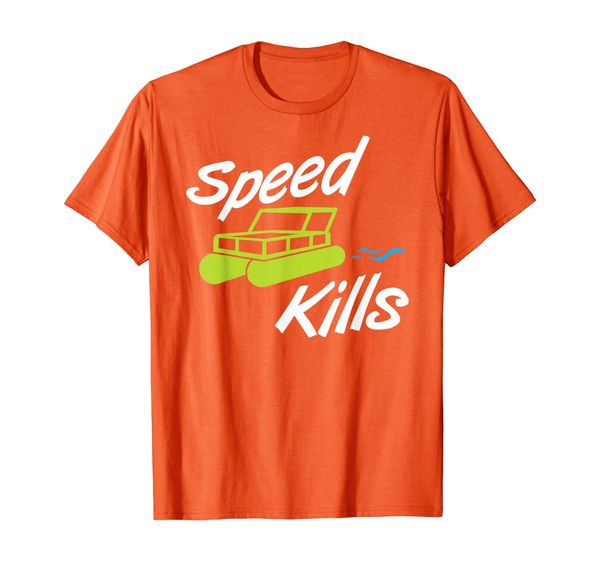 

Slow Pontoon Boat Speed Kills, Funny Racing Boating Gifts T-Shirt, Mainly pictures