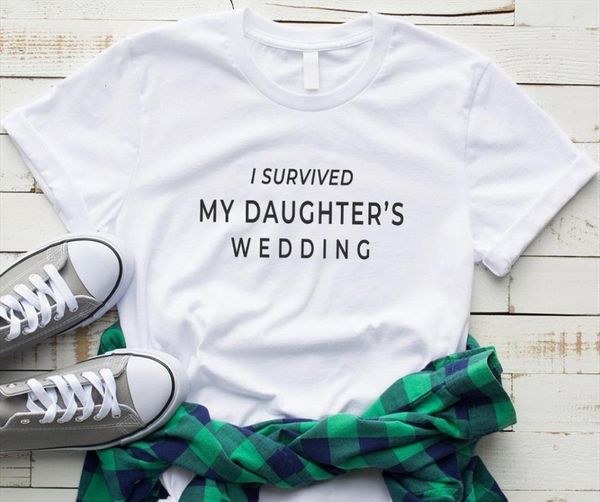 

i survived my daughters mens t shirts wedding men cotton casual funny for lady girl tee drop ship s, White;black