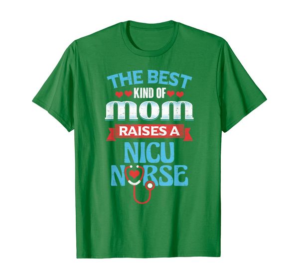 

mother's day shirt the kind of mom raises a nicu nurse, White;black