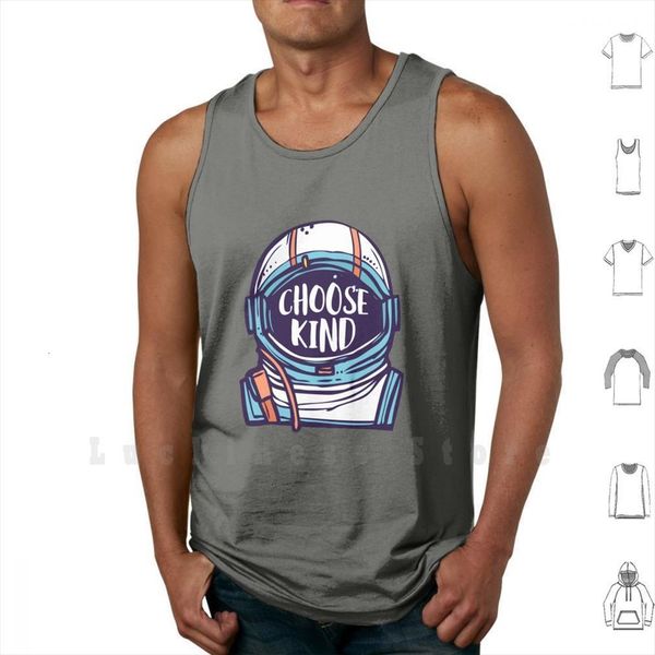 

choose kind be tank mens vest sleeveless wonder kindness astronaut, White;black