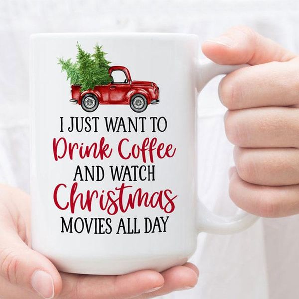 

mugs i just want to drink coffee and watch christmas movies mug holiday tree truck xmas gifts