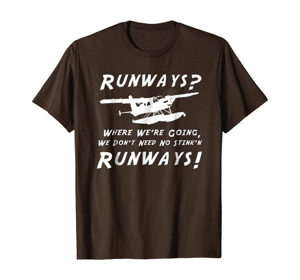 

we don't need no stink'n runways funny seaplane pilot tee, White;black