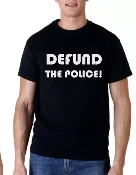 

DEFUND THE POLICE T Shirt Anti cop corruption Black lives matter protest BLM, White;black