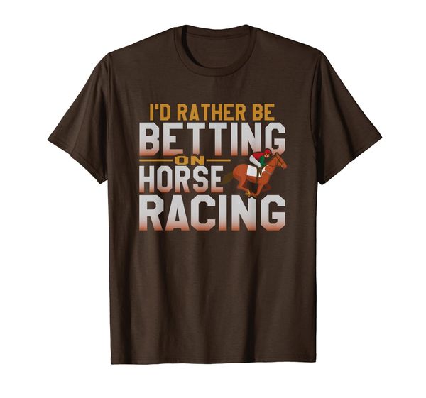 

i'd rather be betting on horse racing gambling fan t-shirt, White;black