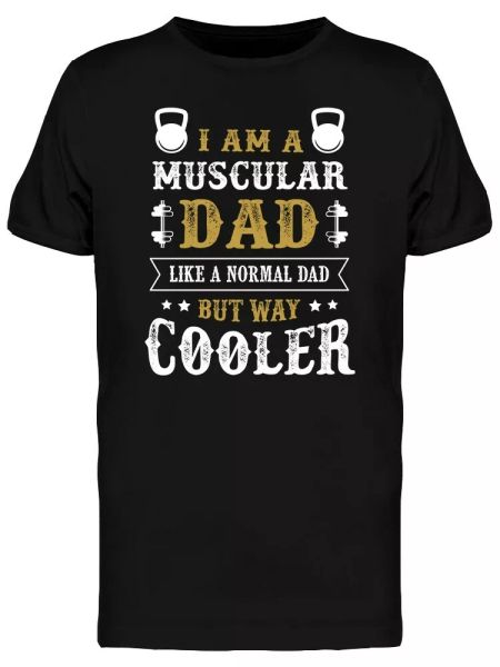 

I Am A Muscular Dad Graphic Tee Men's -Image by Shutterstock, White;black