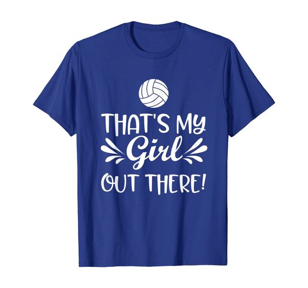 

Volleyball Lover T Shirt - That' My Girl Out There, Mainly pictures