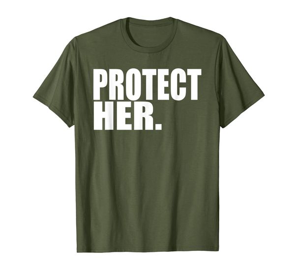 

Protect Her Shirt - Please Cherish Respect Love Marry Honor, Mainly pictures