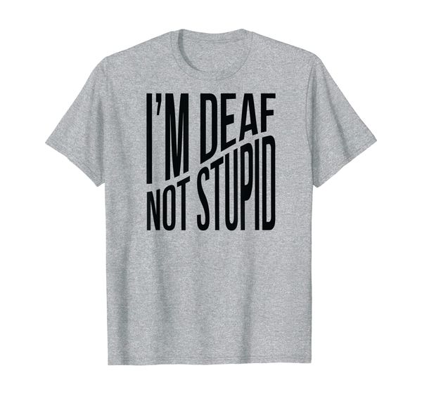

i'm deaf not stupid pride asl shirt celebration day week tee, White;black
