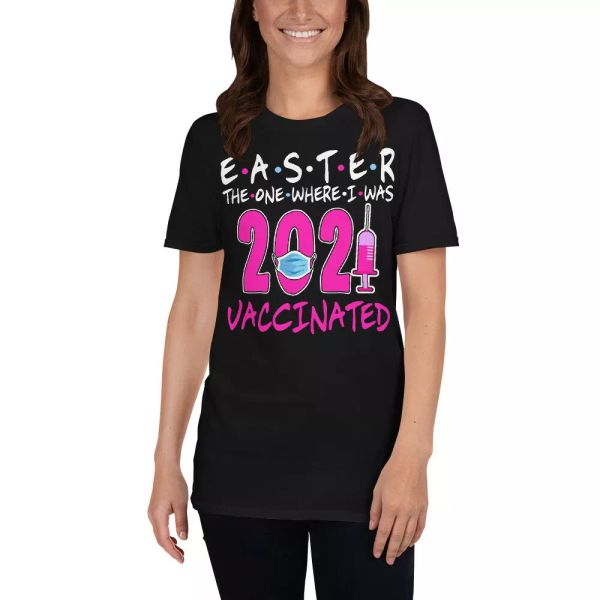 

easter 2021 they were vaccinated funny easter vaccination quarantine t-shirt, White;black