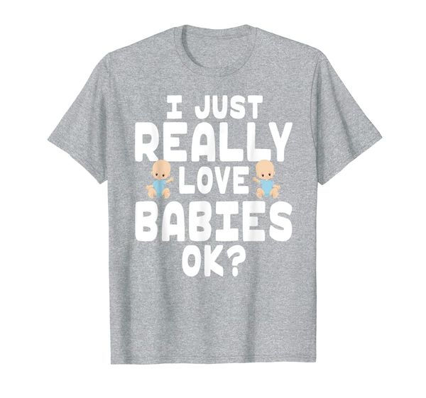 

i just really love babies ok t-shirt, White;black