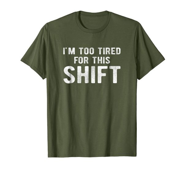 

Night Shift Worker TShirt 2nd Shift 3rd Shift Too Tired Tee, Mainly pictures