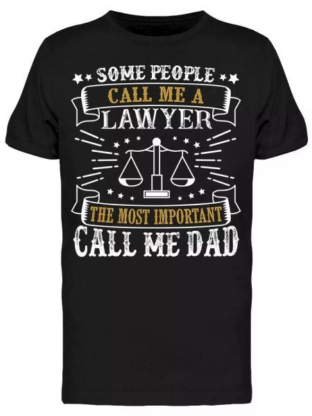

Some People Call Me A Lawyer.. Tee Men's -Image by Shutterstock, White;black
