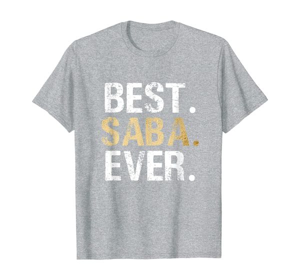 

mens saba gift from granddaughter grandson saba ever t-shirt, White;black