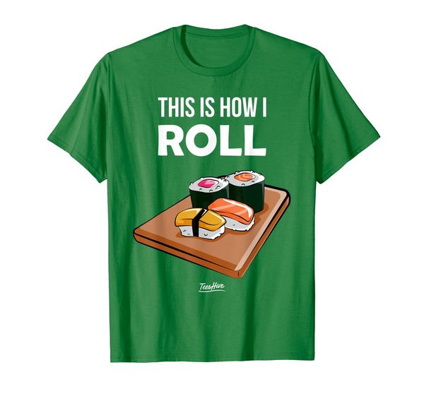 

This Is How I Roll Sushi Chef Funny Sushi Lover Tshirt, Mainly pictures