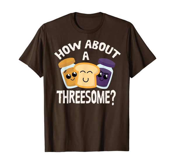 

how about a threesome funny peanut butter bread jelly shirt, White;black