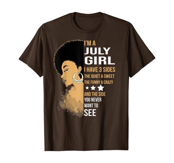 

funny womens i'm a july girl i have 3 sides t-shirt, White;black