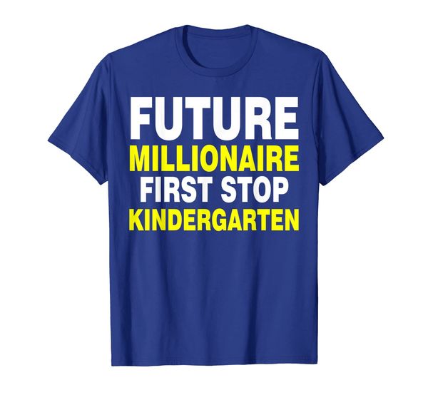 

Future Millionaire First Stop Kindergarten tshirt Funny Gift, Mainly pictures