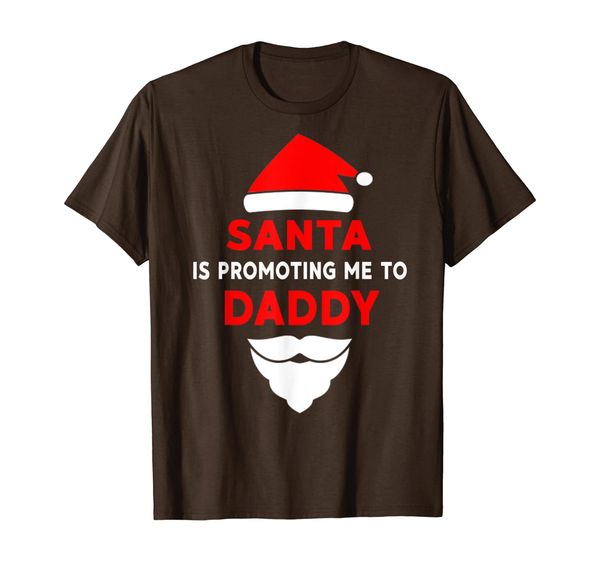 

Santa Is Promoting Me To Daddy T-Shirt, White;black