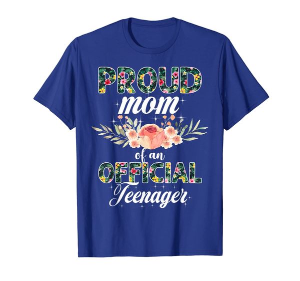 

Proud Mom Of An Official Teenager Shirt Mother' Day Gift, Mainly pictures