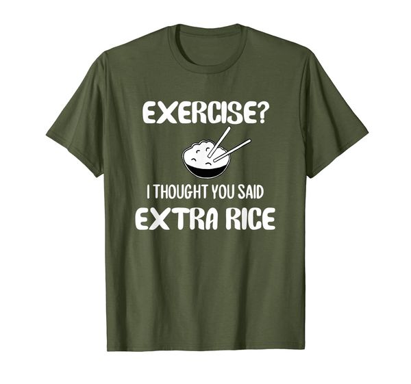 

funny pun t-shirt, exercise i thought you said extra rice, White;black