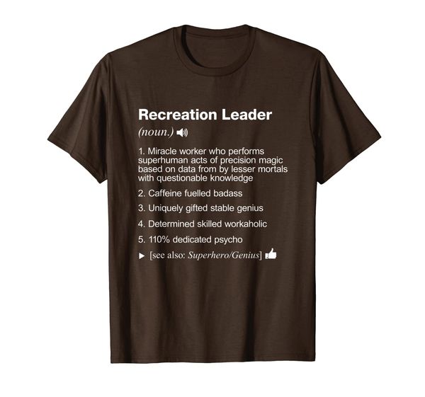 

Recreation Leader - Job Definition Meaning Funny T-Shirt, Mainly pictures