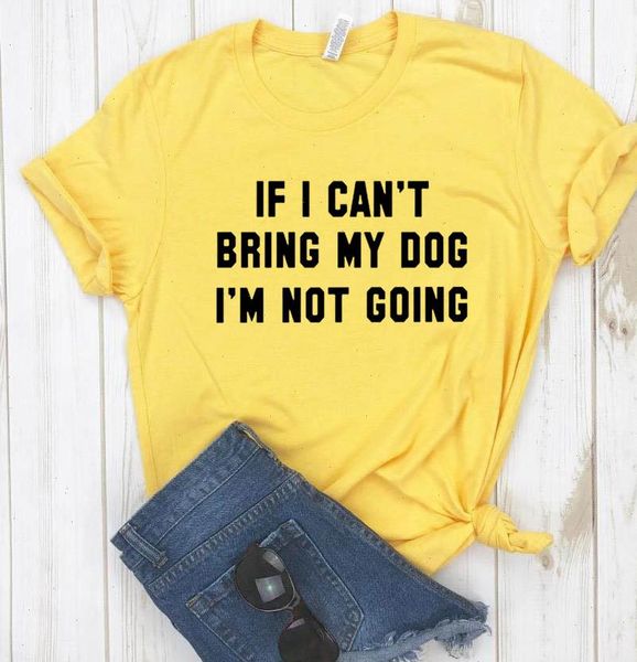 

women t shirt if i shirts cant bring my dog im not going letter print short, White