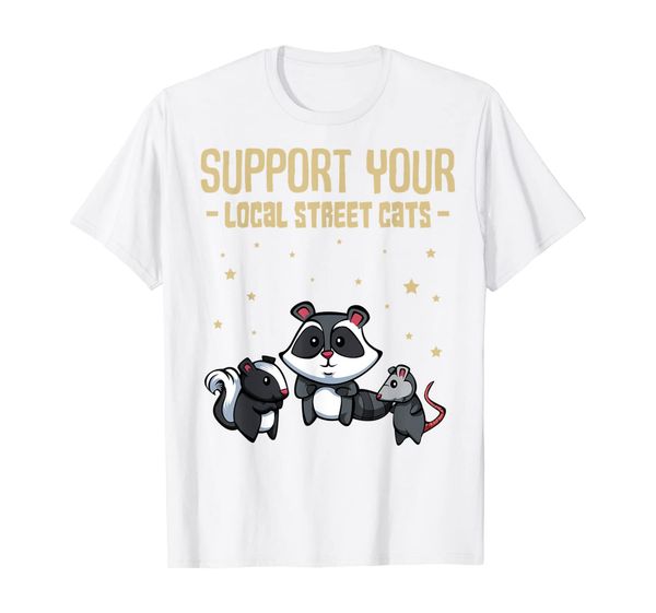 

support your local street cats funny skunk racoon opossum t-shirt, White;black