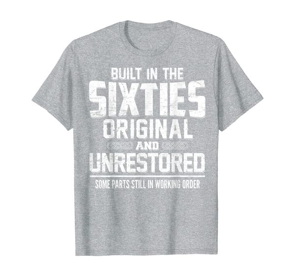 

built in the sixties original and unrestored t-shirt, White;black