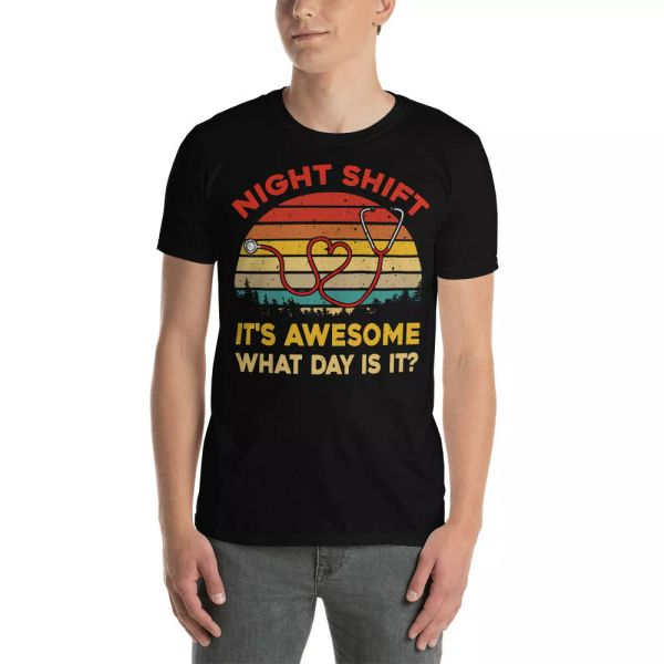 

vintage retro night shift it's awesome what day is it funny nurse gifts t-shirt, White;black