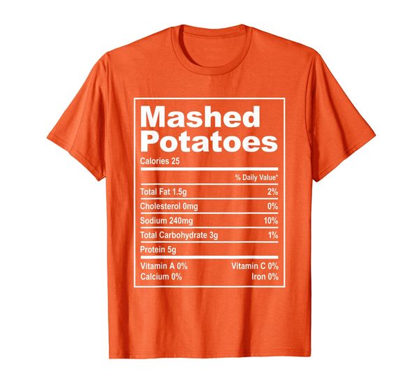 

Mashed Potatoes Nutrition Facts Costume Funny Thanksgiving T-Shirt, Mainly pictures