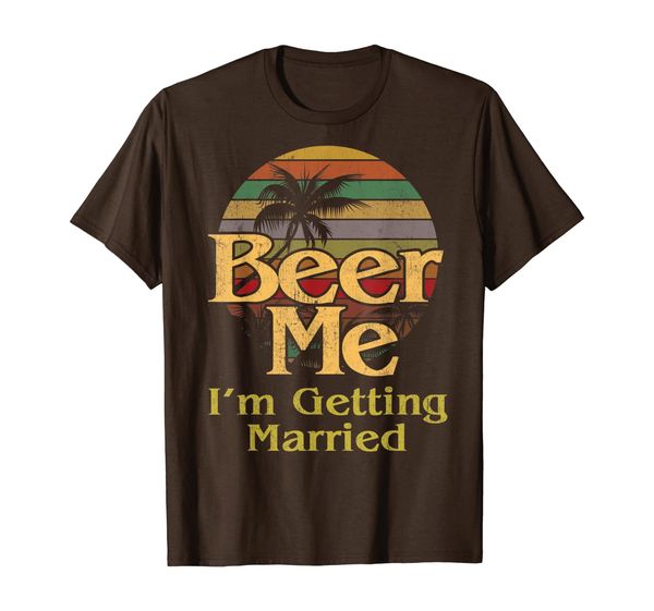 

beer me i'm getting married bride groom bachelor party gift t-shirt, White;black