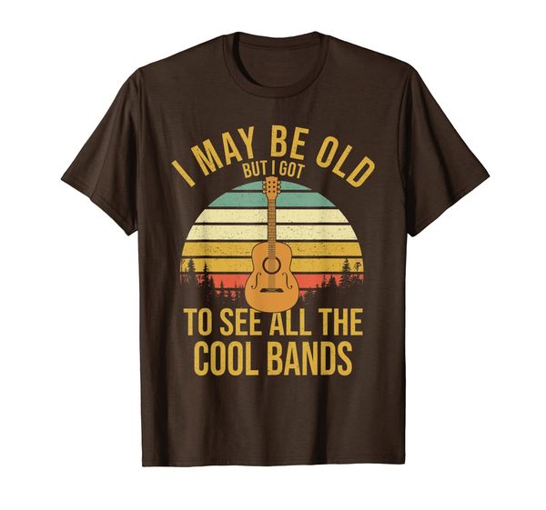 

funny music gift i may be old but got to see cool bands t-shirt, White;black