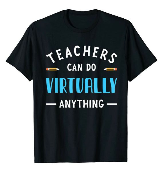 

teachers can do virtually anything t-shirt, White;black