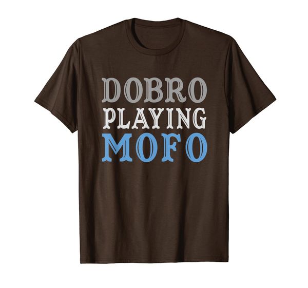

Dobro Playing Mofo Funny Musician Gift T-Shirt, Mainly pictures
