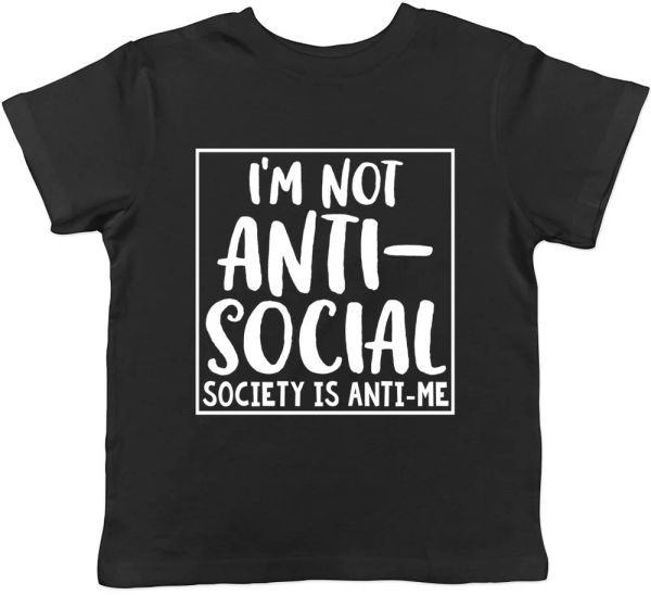 

I'm Not Anti-Social Society is Anti Me Funny Boys Girls Kids T-Shirt, White;black