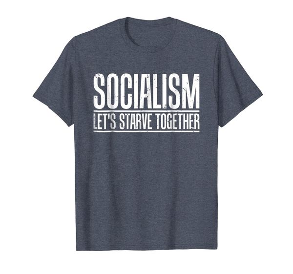 

socialism let's starve together tee, White;black