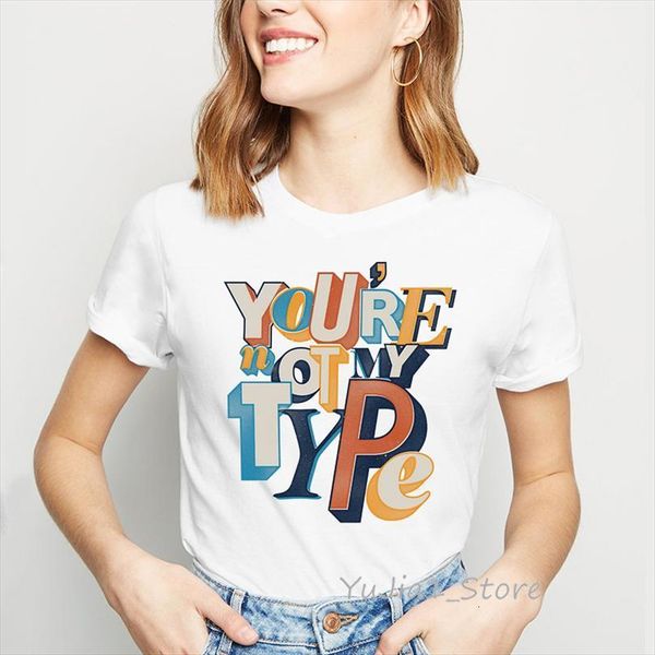 

funny and women clothes you mens t shirts are womens not my type letter shirt camiseta mujer harajuku kawaii femme, White;black