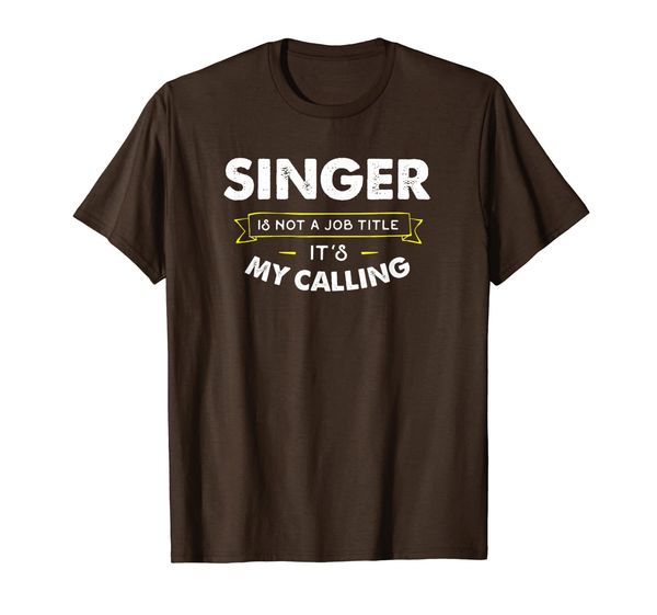 

singer t shirt it's my calling, White;black